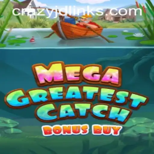 Experience the Thrill of MegaGreatestCatchBonusBuy with Crazy Jd